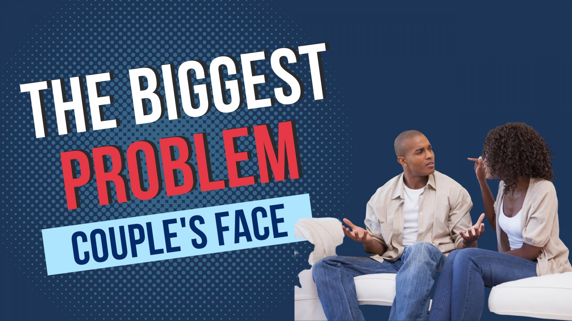 The Biggest Problems Couples Face Blog Feature Image